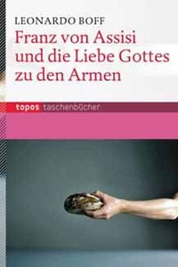 Produktbild: Franz von Assisi und die Liebe Gottes zu den Armen