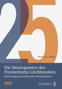 Produktbild: Die Steuergesetze des F&uuml;rstentums Liechtenstein 2025