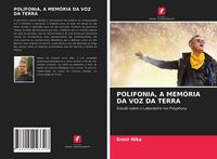 Produktbild: Polifonia, a Mem&oacute;ria Da Voz Da Terra