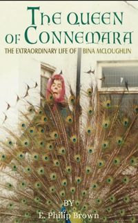 Produktbild: The Queen of Connemara: The Extraordinary Life of Bina McLoughlin