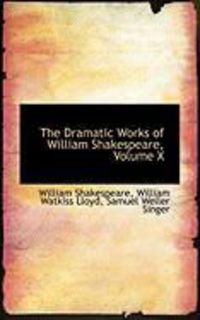 Produktbild: The Dramatic Works of William Shakespeare, Volume X