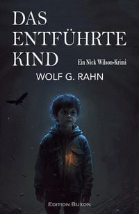 Produktbild: Das entf&uuml;hrte Kind - Ein Nick Wilson-Krimi