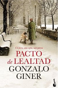 Produktbild: Pacto de lealtad : un perro, una esp&iacute;a, una guerra