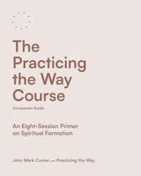 Produktbild: The Practicing the Way Course Companion Guide