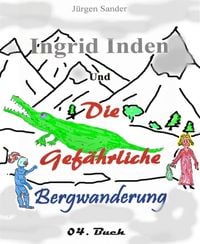 Produktbild: Ingrid Inden und die gef&auml;hrliche Bergwanderung Buch o4