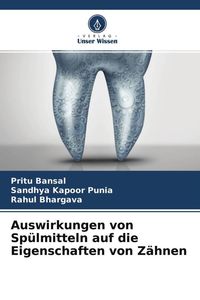 Produktbild: Auswirkungen von Sp&uuml;lmitteln auf die Eigenschaften von Z&auml;hnen