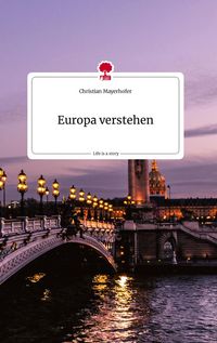Produktbild: Europa verstehen. Life is a Story - story.one