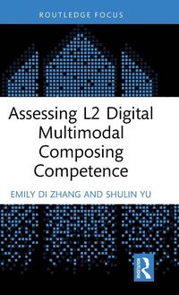 Produktbild: Assessing L2 Digital Multimodal Composing Competence