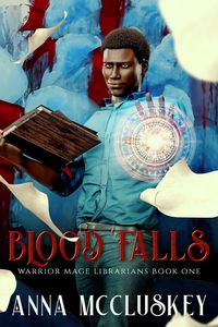 Produktbild: Blood Falls (Warrior Mage Librarians, #1)