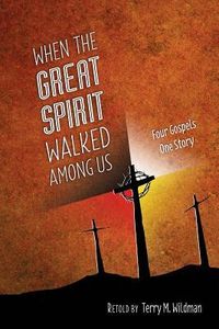 Produktbild: When the Great Spirit Walked Among Us