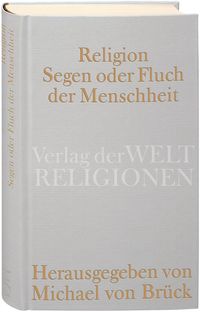 Produktbild: Religion – Segen oder Fluch der Menschheit?