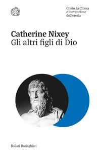 Produktbild: Gli altri figli di Dio. Cristo, la Chiesa e l'invenzione dell'eresia