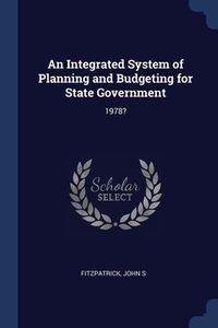 Produktbild: An Integrated System of Planning and Budgeting for State Government: 1978?
