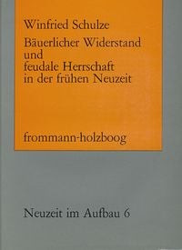 Produktbild: B&auml;uerlicher Widerstand und feudale Herrschaft in der fr&uuml;hen Neuzeit