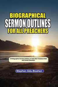 Produktbild: Biographical Sermon Outlines for all Preachers. Volume 2
