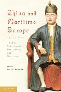 Produktbild: China and Maritime Europe, 1500-1800