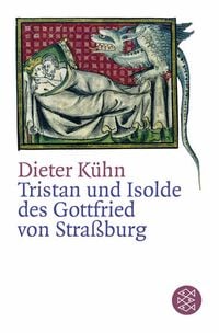 Bild vom Artikel Tristan und Isolde des Gottfried von Straßburg vom Autor Dieter Kühn