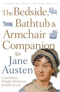 Produktbild: The Bedside, Bathtub & Armchair Companion to Jane Austen