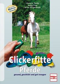 Bild vom Artikel Clickerfitte Pferde vom Autor Viviane Theby