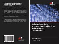 Produktbild: Valutazione delle propriet&agrave; antibatteriche dei probiotici commerciali