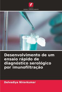 Produktbild: Desenvolvimento de um ensaio r&aacute;pido de diagn&oacute;stico serol&oacute;gico por imunofiltra&ccedil;&atilde;o