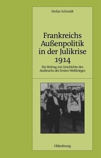 Produktbild: Frankreichs Au&szlig;enpolitik in der Julikrise 1914