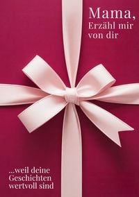 Produktbild: Mama, erz&auml;hl mir von dir / Das Mama Geschenk Buch