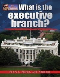 Produktbild: What Is the Executive Branch?
