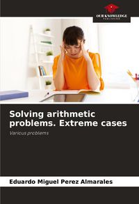 Produktbild: Solving arithmetic problems. Extreme cases