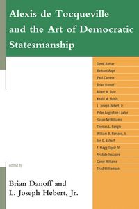 Produktbild: Alexis de Tocqueville and the Art of Democratic Statesmanship