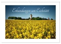 Produktbild: Erkundungen um Eichst&auml;tt (Wandkalender 2027 DIN A3 quer), CALVENDO Monatskalender