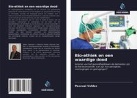 Produktbild: Bio-ethiek en een waardige dood