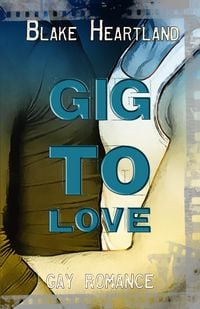 Produktbild: Gig to Love - Gay Romance