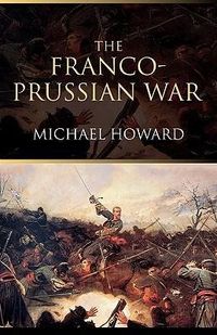 Produktbild: Howard, M: The Franco-Prussian War