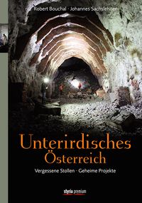Bild vom Artikel Unterirdisches Österreich vom Autor Johannes Sachslehner