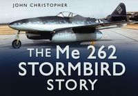 Produktbild: The Me 262 Stormbird Story