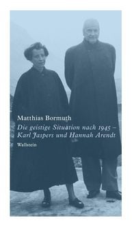 Produktbild: Die geistige Situation nach 1945 - Karl Jaspers und Hannah Arendt