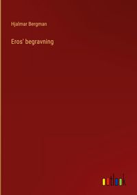 Produktbild: Eros' begravning