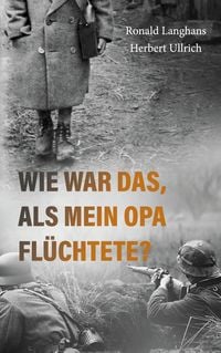 Produktbild: Wie war das, als mein Opa fl&uuml;chtete?