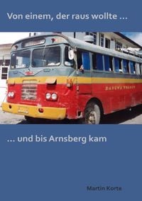 Produktbild: Von einem der raus wollte ... und bis Arnsberg kam.