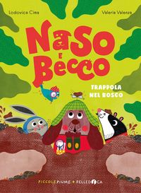 Produktbild: Trappola nel bosco. Naso e Becco