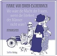 Produktbild: Wo w&auml;re die Macht der Frauen, wenn die Eitelkeit der M&auml;nner nicht w&auml;re?