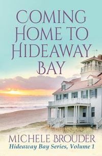 Produktbild: Coming Home to Hideaway Bay (Hideaway Bay Book 1)