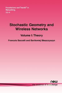 Bild vom Artikel Stochastic Geometry and Wireless Networks vom Autor Francois Baccelli