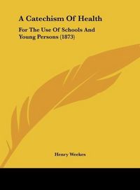 Produktbild: A Catechism Of Health