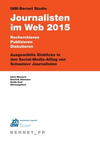 Bild vom Artikel IAM-Bernet Studie Journalisten im Web 2015 vom Autor Dominik Allemann
