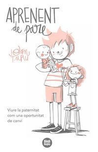 Produktbild: Aprenent de pare : viure la paternitat com una oportunitat de canvi