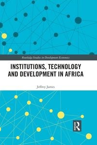 Produktbild: Institutions, Technology and Development in Africa