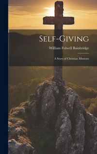 Produktbild: Self-Giving: A Story of Christian Missions