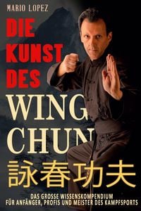 Produktbild: Die Kunst des Wing Chun